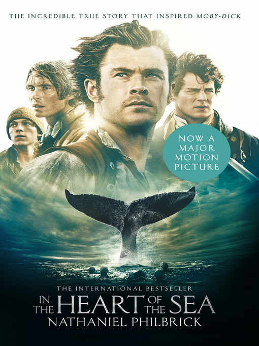 Title details for In the Heart of the Sea by Nathaniel Philbrick - Available